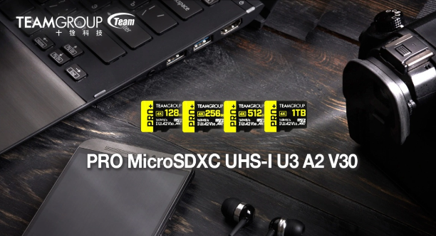 高速读写，畅享4K影片与照片：TEAMGROUP PRO+ MicroSDXC UHS-I U3 A2 V30 存储卡亮相